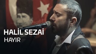 Halil Sezai - HAYIR
