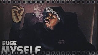 Suge - Myself (Video)