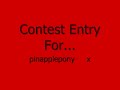 My Contest Entry For pinapplepony.wmv