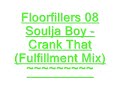 FloorFillers 08- Crank That (Fulfilment Mix) FloorFillers 08- Crank That (Fulfilment Mix)