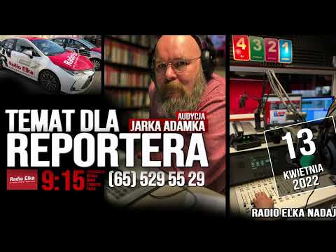 Temat dla reportera, 13 kwietnia 2022 (2022) :: Słuchaj Radia Elka w swoim urządzeniu mobilnym!Oficjalna aplikacja Radia Elka. Wybierz nadajnik i słuchaj gdziekolwiek jesteś!Pobierz naszą aplikację: https://elka.pl/aplikacja/