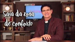 Padre Reginaldo Manzotti: Saia da zona de conforto