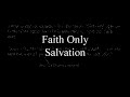 Colossal Lies of the Denominations - Pt 1 Faith Only Salvation
