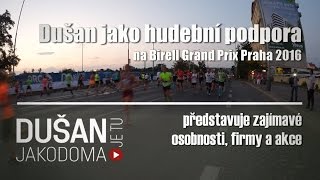 DUŠAN je tu JAKODOMA to rozjel na Birell Grand Prix Praha 2016 (video)