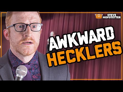Hecklers Make it Awkward. Steve Hofstetter Wins.