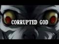 [PP] Corrupted God (Boredom AMV)