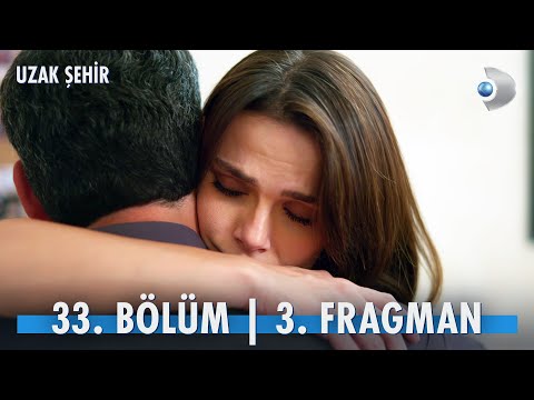 Uzak Şehir 33. Bölüm 3. Fragmanı                                                                                                                                                                                                                          