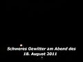 Schweres Gewitter am 18. August 2011