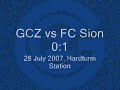 GCZ vs FC Sion (28 July 2007)