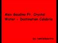 videos de Alex Gaudino Ft. Crystal Water - Destination Calabria