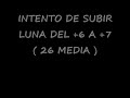 INTENTO DE LUNA A 7 CON 26 MEDIA