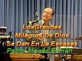 (2 d 7) Los Grandes Milagros De Dios Se Dan En La Escases