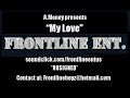 My Love- A.Money feat AR Visionz and Rome