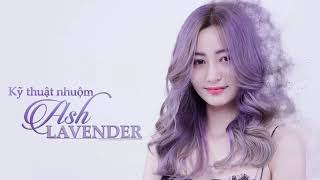 Ash Lavender – Màu Nhuộm “HOT” Theo Xu Hướng – Nhuộm LAVOX NANO COMPLEX