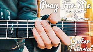 Pray For Me The Weeknd Kendrick Lamar Guitar Tutorial // Pray For Me Guitar // Lesson #402