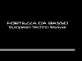 EUROPEAN TECHNO FESTIVAL - Fortezza Da Basso