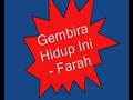 Gembira Hidup Ini - Farah Gembira Hidup Ini - Farah