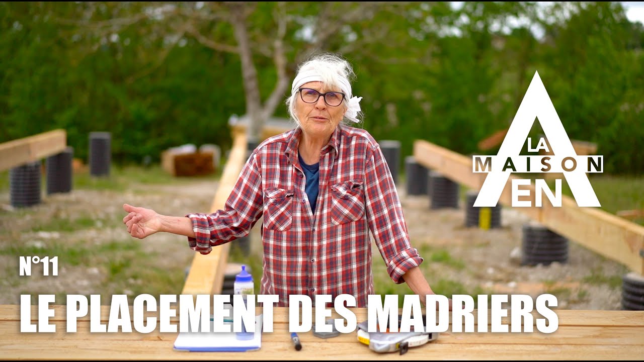 Le placement des Madriers - Construction de la Maison en A