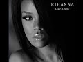 Rihana- Take a Bow