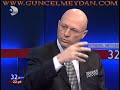 32.Gün Bölüm 1Prof. Dr.Yalçın Küçük, Mahir Kaynak ve Erol Mütercimler'in konuk olduğu Mehmet Ali Birand ve Rıdvan Akar'ın hazırladıkları 4 Nisan 2008 tarihli 32.Gün Programında Türkiye nin içinden geçtiği ağır gündeminin arkasındaki olayları Kanal D televizyonunda tartışıyorlar.