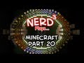 Nerd³'s Minecraft Buildy Thing - 20