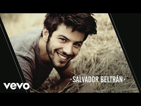 Vete - Salvador Beltrán