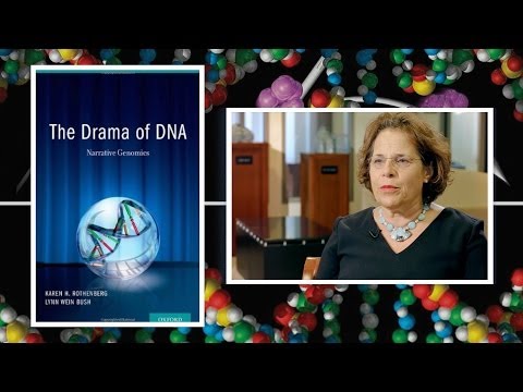 Karen Rothenberg - The Drama of DNA: Narrative Genomics