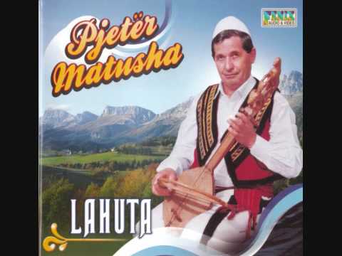 Pjeter Matusha - Kenge Mergimi