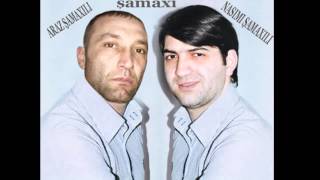 Araz Shamaxili & Nasimi Shamaxili  SHAMAXI