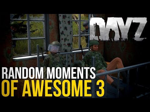 #DayZ ~ Random Moments of Awesome 3 ~ Explosive Party!