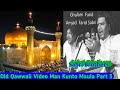 QAWWALI SABRI BROTHERS MAN KUNTO MAULA PART 3