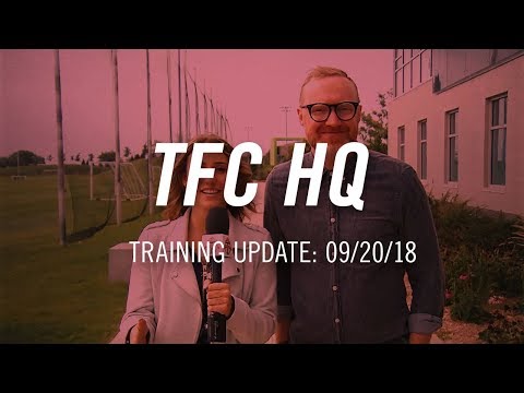 Video: TFC HQ: Training Update - September 20, 2018