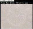 Three days grace - Never too late lyrics/song