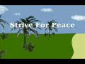 Strive For Peace Part 1