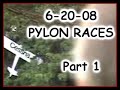 June 18, 2008 - Part 1 - Pylon Races