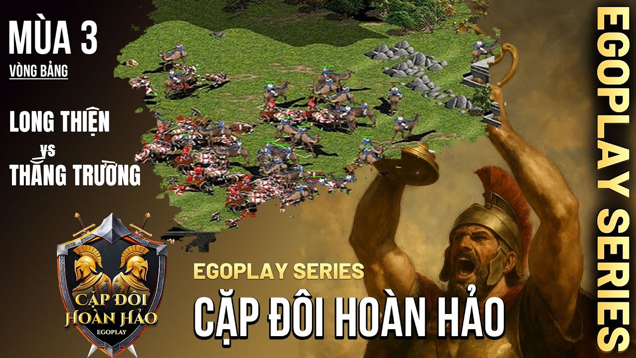 Vòng Bảng AoE Cặp Đôi Hoàn Hảo mùa 3 | Long Thiện vs Thắng Trường