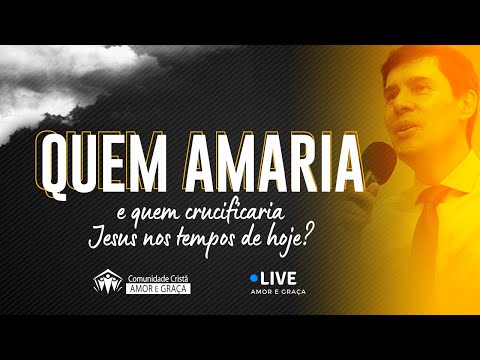 Quem amaria e quem crucificaria Jesus nos tempos d