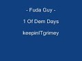 04 - Fuda Guy - 1 Of Dem Days 04 - Fuda Guy - 1 Of Dem Days