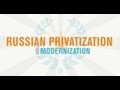 Dispatch: Russian Privatization and Modernization