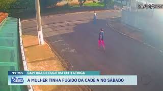 Captura de fugitiva em Itatinga: a mulher tinha fugido da cadeia no sábado