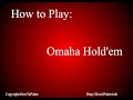 How to Play: Omaha Hold'em