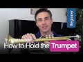 How to Hold the Trumpet: Trumpet Lesson