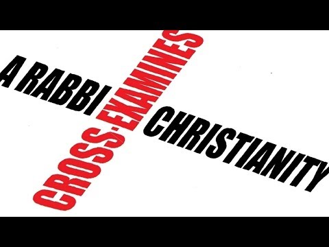 A RABBI CROSS-EXAMINES CHRISTIANITY (Jews for Jesus, Messianic Jewish Christians, Michael Brown)