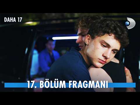 Daha On Yedi 17. Bölüm Fragmanı                                                                                                                                                                                                                           