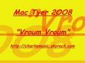 Mac Tyer 2OO8 Vroum Vroum