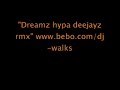 Dreams \" hypa deejayz \"