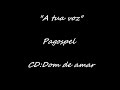 A Tua Voz...