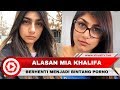 Mia Khalifa Ungkap Alasan Berhenti Menjadi Bintang