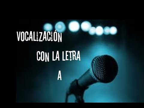 Ejercicio de vocalización 1 - Letra A ::FACIL::