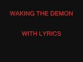 WAKING THE DEMON LYRICS